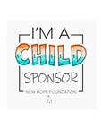 "I'm a Child Sponsor" NHF Square Magnet (White)