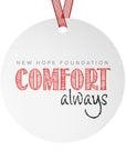 "Comfort Always" NHF Metal Ornament