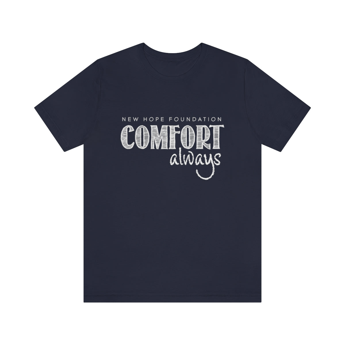 &quot;Comfort Always&quot; NHF Unisex Tee