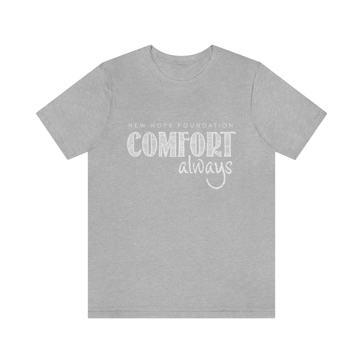 &quot;Comfort Always&quot; NHF Unisex Tee