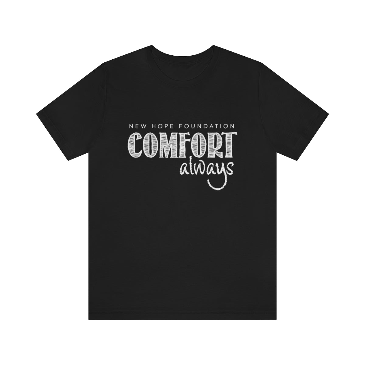 &quot;Comfort Always&quot; NHF Unisex Tee